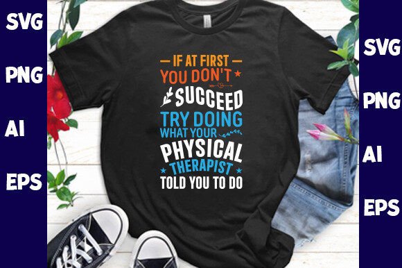 If At First You Don't Succeed Try Doing