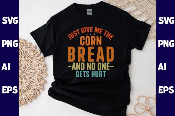 Just Give Me the Corn Bread and No One
